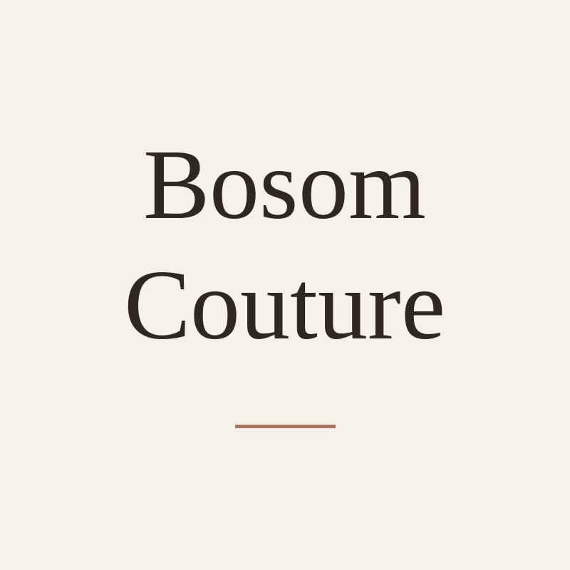 Bosom Couture